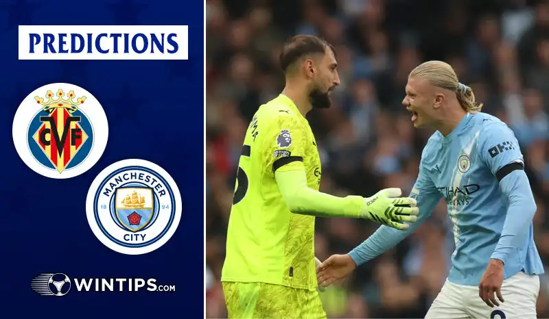 Villarreal vs Manchester City Predictions