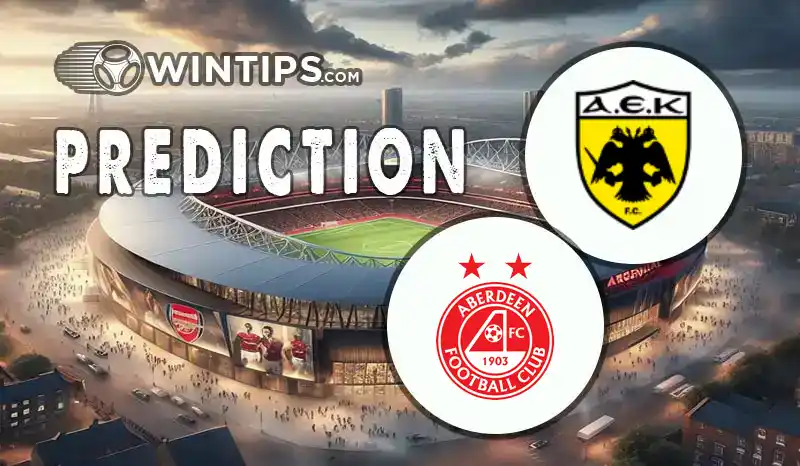 AEK Athens vs Aberdeen Predictions