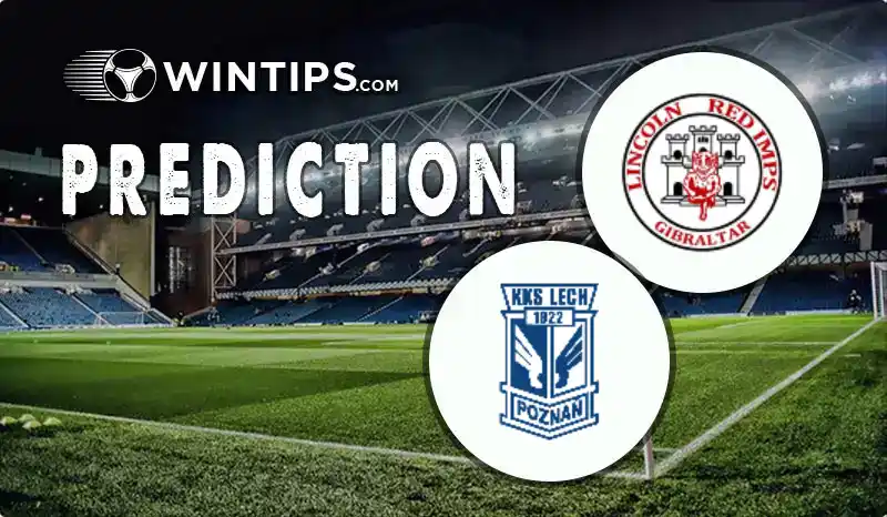Lincoln Red Imps FC vs Lech Poznan Predictions