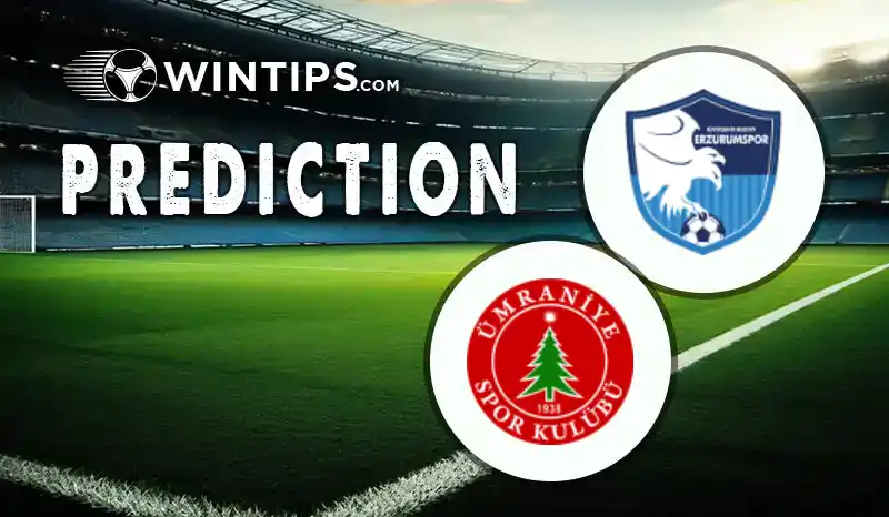 Erzurum BB vs Umraniyespor Predictions