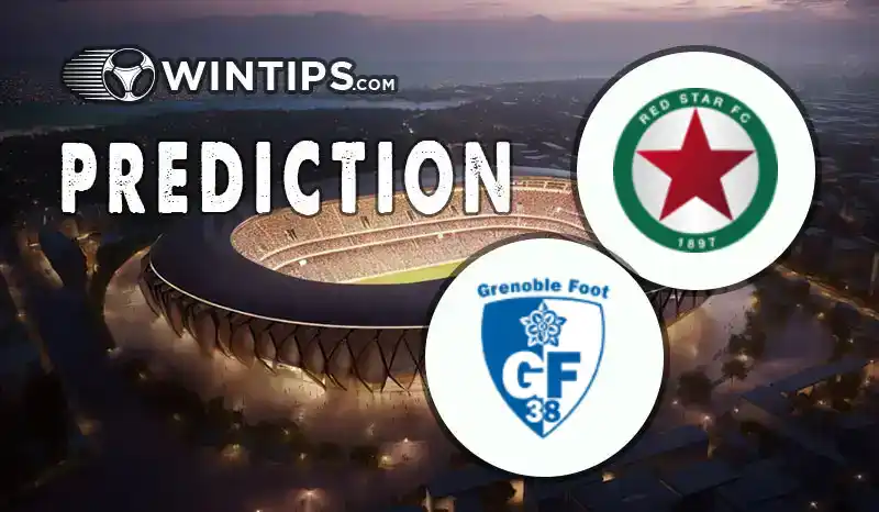 Red Star FC 93 vs Grenoble Predictions