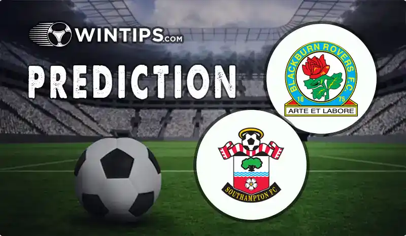 Blackburn Rovers vs Southampton Predictions