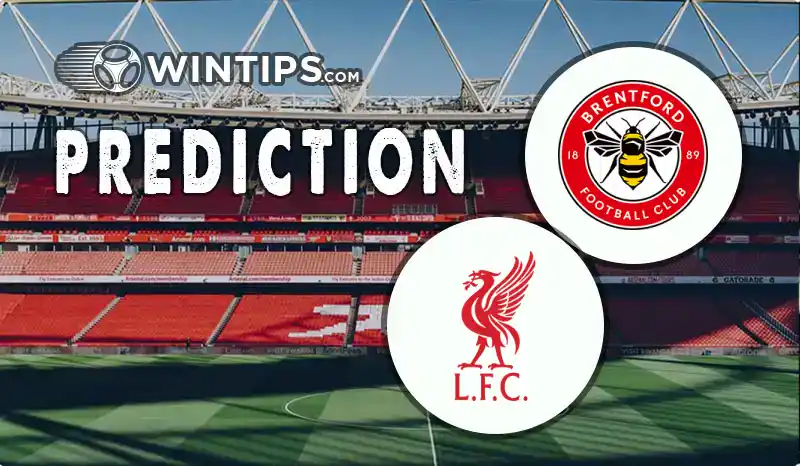 Brentford vs Liverpool Predictions