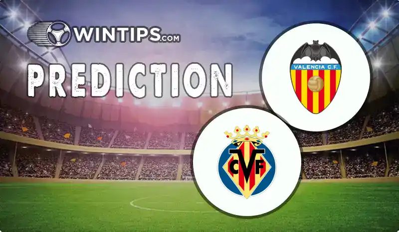 Valencia vs Villarreal Predictions