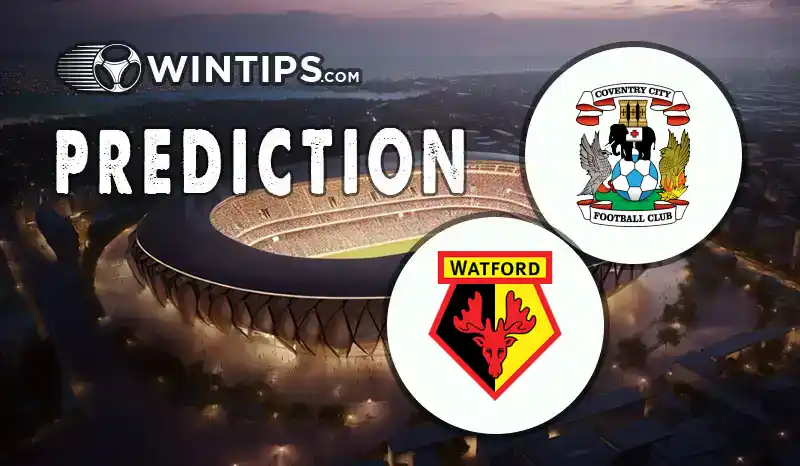 Coventry City vs Watford Predictions