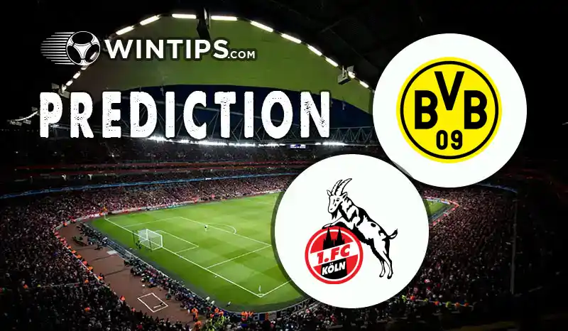 Borussia Dortmund vs FC Koln Predictions