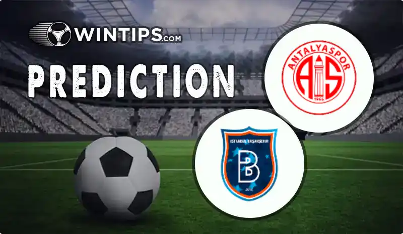 Antalyaspor vs Istanbul Basaksehir Predictions