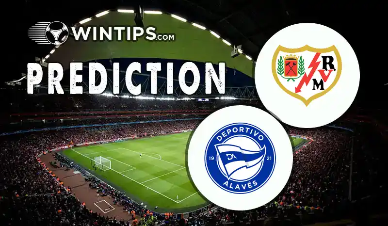 Rayo Vallecano vs Alaves Predictions