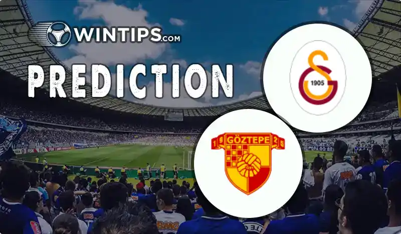 Galatasaray vs Goztepe Predictions
