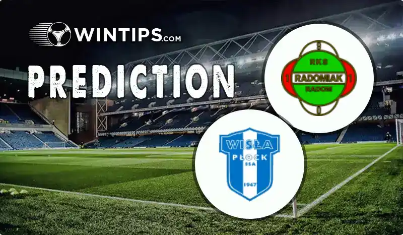 Radomiak Radom vs Wisla Plock Predictions