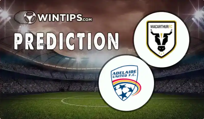 FC Macarthur vs Adelaide United Predictions
