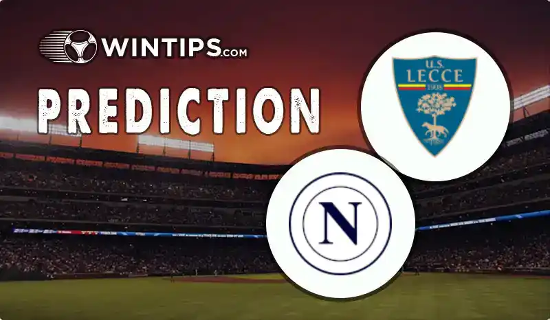 Lecce vs Napoli Predictions