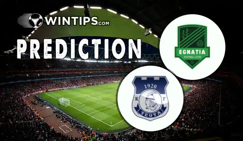 Egnatia vs Teuta Durres Predictions