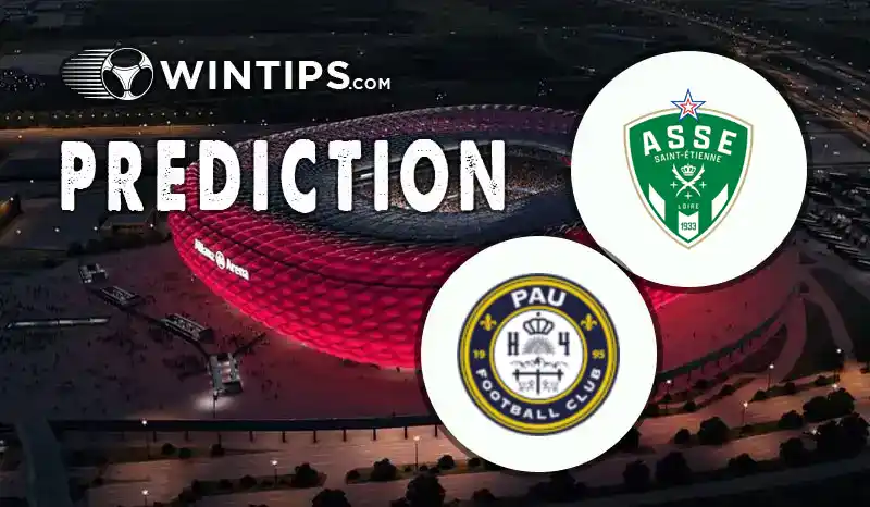 Saint Etienne vs Pau FC Predictions