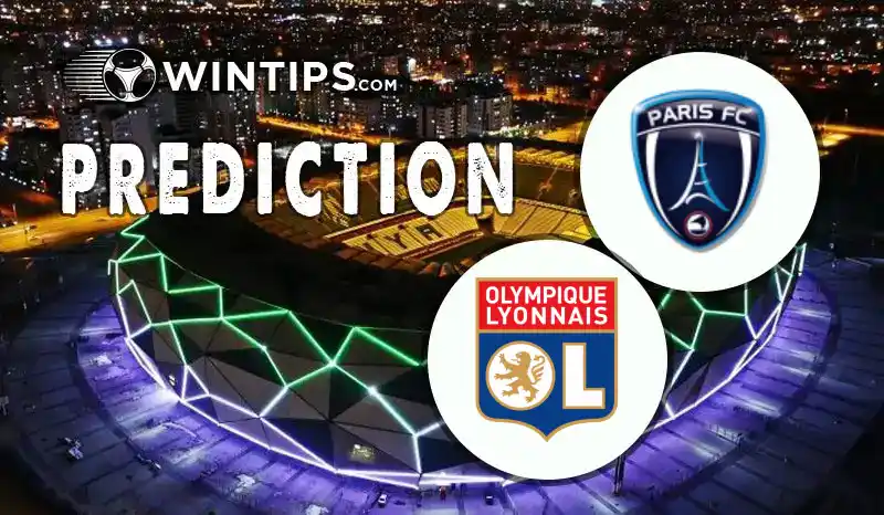 Paris FC vs Lyon Predictions