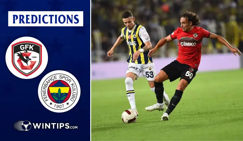 Gazisehir Gaziantep vs Fenerbahce Predictions
