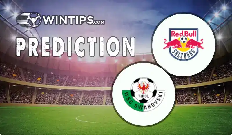 Red Bull Salzburg vs WSG Swarovski Tirol Predictions