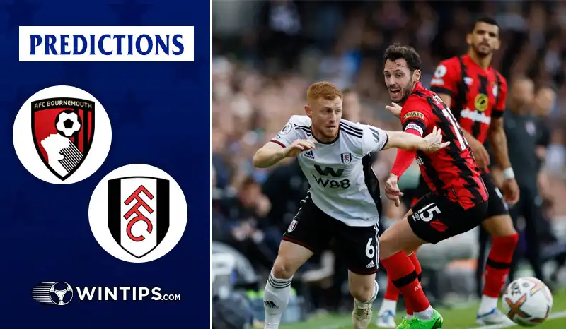 AFC Bournemouth vs Fulham Predictions