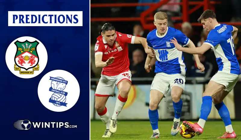 Wrexham vs Birmingham City Predictions