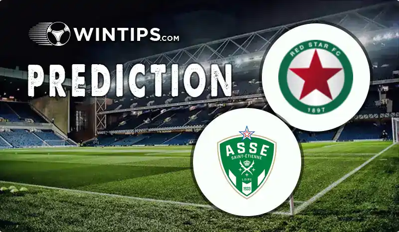 Red Star FC 93 vs Saint Etienne Predictions
