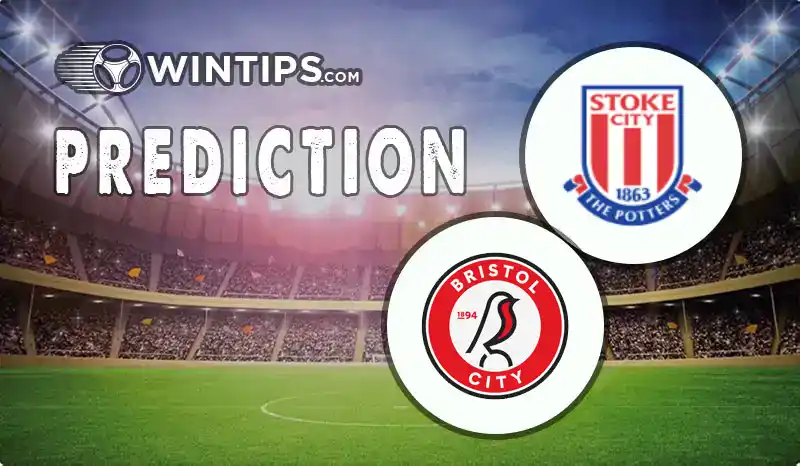 Stoke City vs Bristol City Predictions