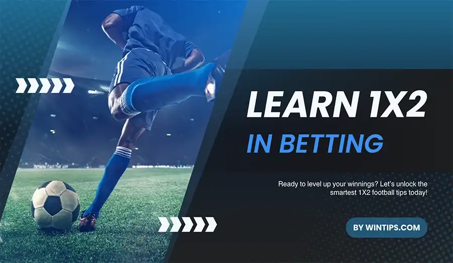 What does 1x2 mean in betting explained with Wintips guide for football and soccer fans