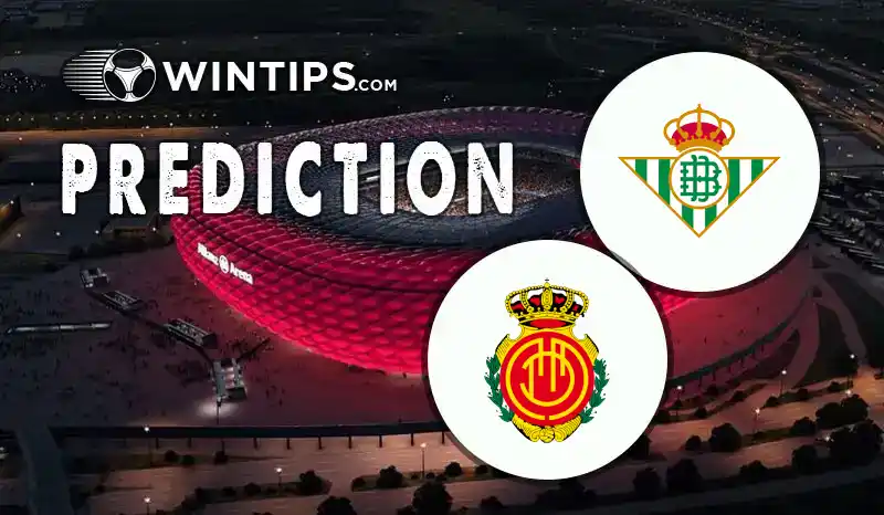 Real Betis vs Mallorca Predictions