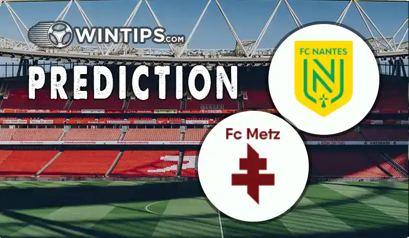 Nantes vs Metz Predictions