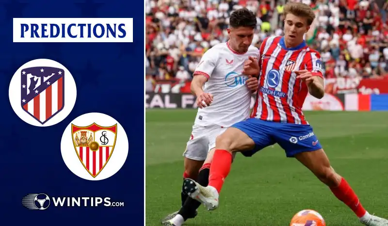 Atletico Madrid vs Sevilla Predictions