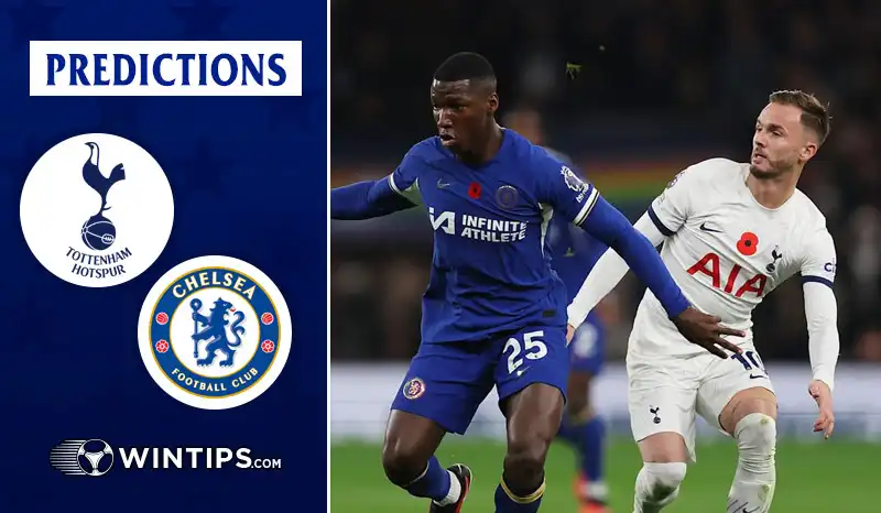 Tottenham Hotspur vs Chelsea Predictions