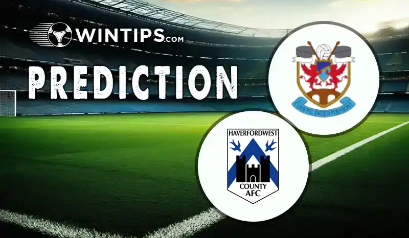 Pen-y-Bont FC vs Haverfordwest County Predictions