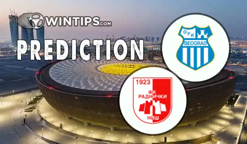 OFK Beograd vs Radnicki Nis Predictions