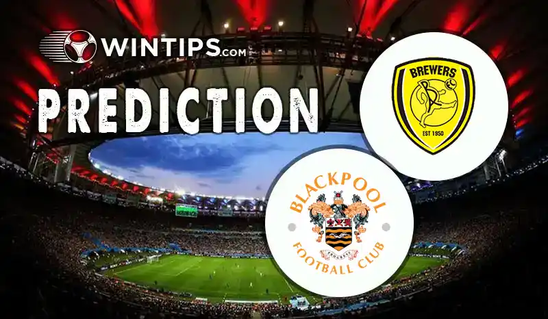 Burton Albion vs Blackpool Predictions