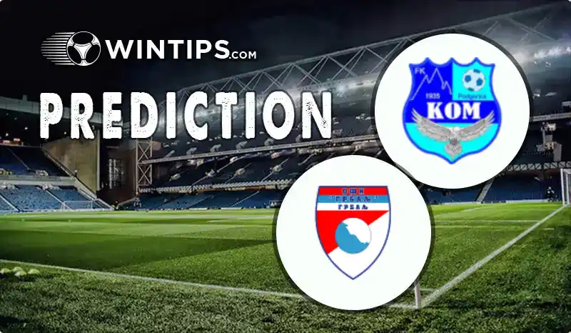 KOM Podgorica vs FK Grbalj Radanovici Predictions