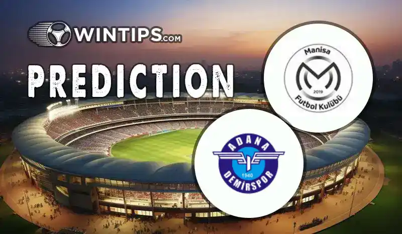 Manisa BB Spor vs Adana Demirspor Predictions
