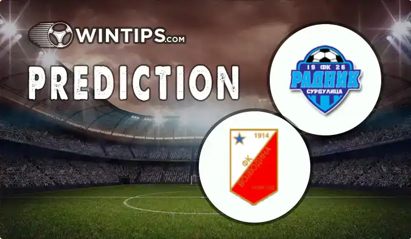 Radnik Surdulica vs Vojvodina Novi Sad Predictions