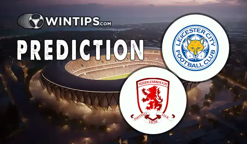 Leicester City vs Middlesbrough Predictions