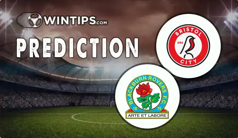Bristol City vs Blackburn Rovers Predictions