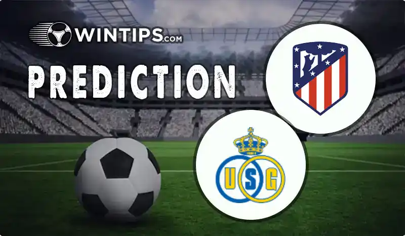 Atletico Madrid vs Saint Gilloise Predictions