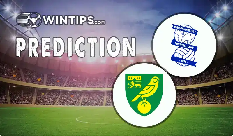 Birmingham City vs Norwich City Predictions