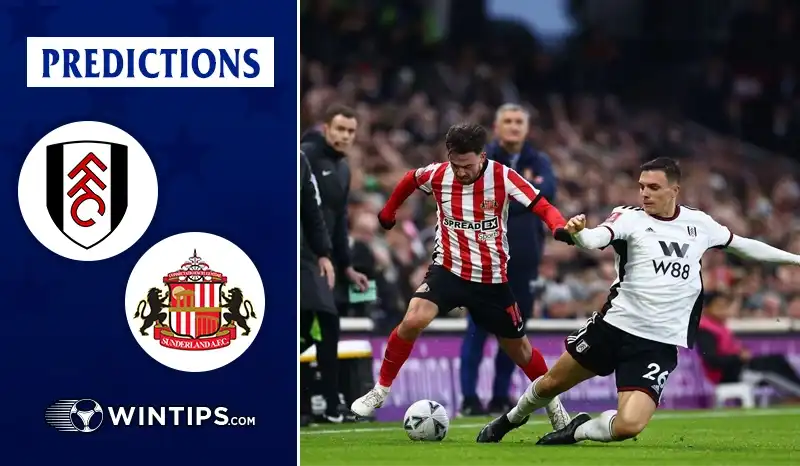 Fulham vs Sunderland A.F.C Predictions