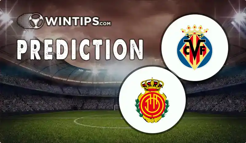 Villarreal vs Mallorca Predictions