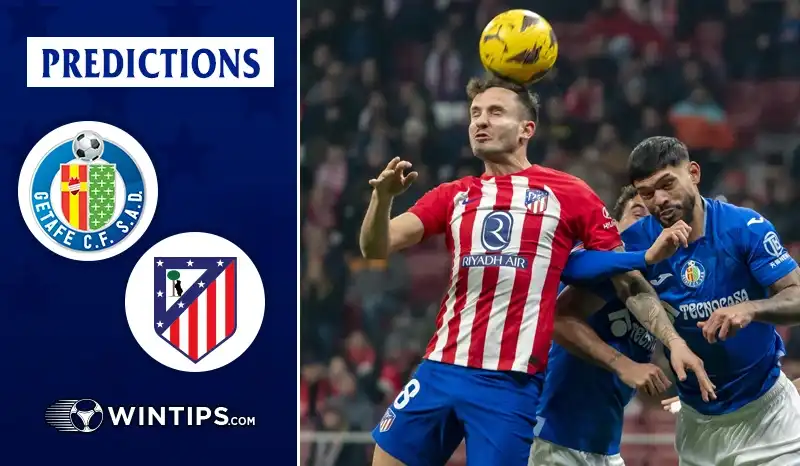 Getafe vs Atletico Madrid Predictions