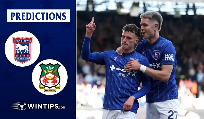 Ipswich Town vs Wrexham Predictions