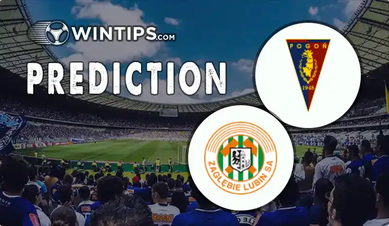 Pogon Szczecin vs Zaglebie Lubin Predictions