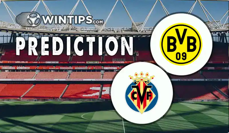 Borussia Dortmund vs Villarreal Predictions