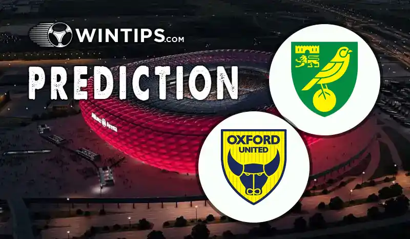 Norwich City vs Oxford United Predictions