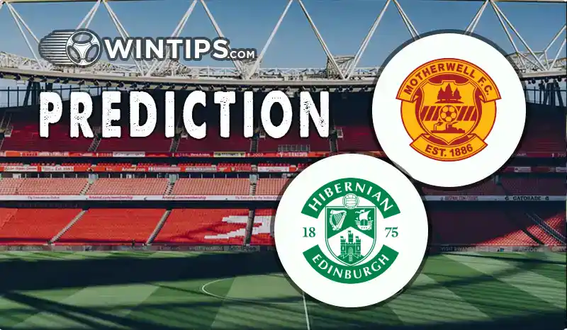 Motherwell vs Hibernian Predictions