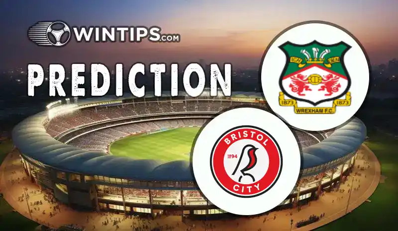 Wrexham vs Bristol City Predictions