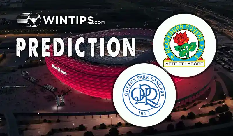 Blackburn Rovers vs Queens Park Rangers (QPR) Predictions